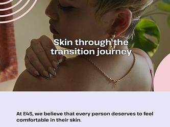 E45 website on skin during the transition
